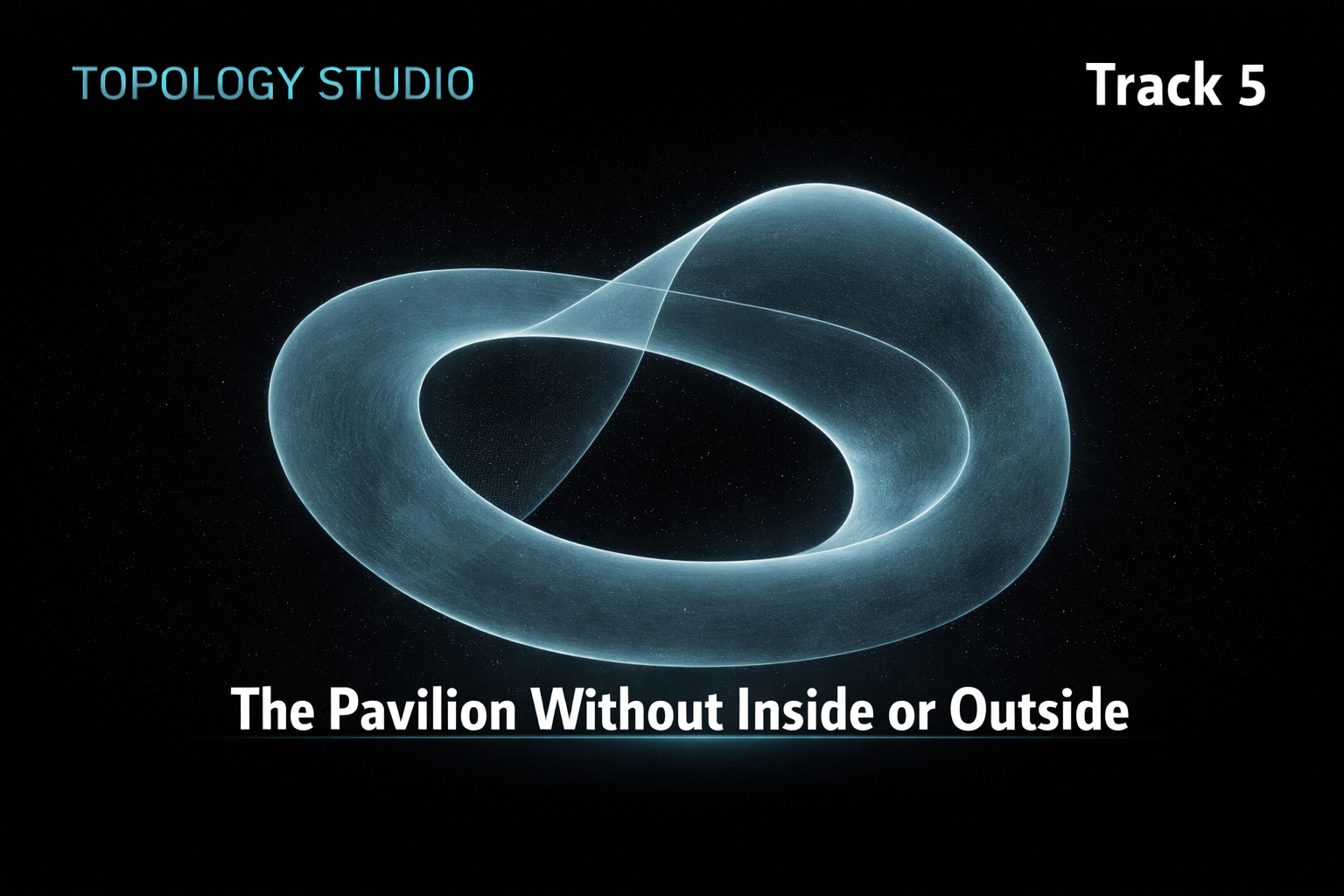 The Pavilion Without Inside or Outside