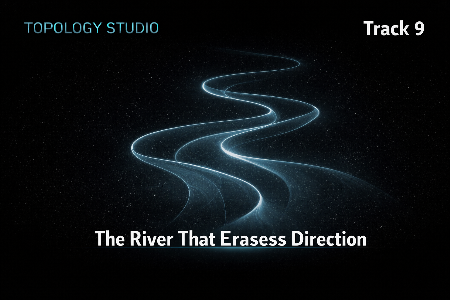 The River That Erases Direction